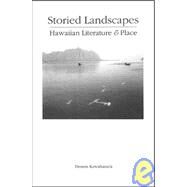 Storied Landscapes of Hawaii by Kawaharada, Dennis, 9780962310270