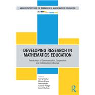Developing Research in Mathematics Education: Twenty Years of Communication, Cooperation and Collaboration in Europe by Dreyfus; Tommy, 9781138080270