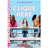 Clique Here: A Wish Novel by Staniszewski, Anna, 9781338680270