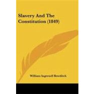 Slavery and the Constitution by Bowditch, William Ingersoll, 9781437060270