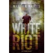 White Riot Cl (Waites) by Waites,Martyn, 9781605980270