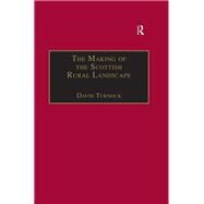The Making of the Scottish Rural Landscape by Turnock,David, 9781859280270