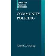Community Policing by Fielding, Nigel, 9780198260271