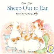 Sheep Out to Eat by Shaw, Nancy E., 9780395720271