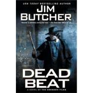 Dead Beat A Novel of The Dresden Files by Butcher, Jim, 9780451460271
