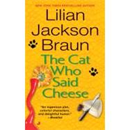 The Cat Who Said Cheese by Braun, Lilian Jackson, 9780515120271