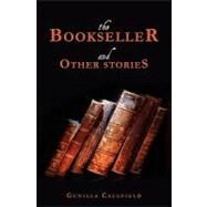 The Bookseller and Other Stories by Caulfield, Gunilla, 9781439270271