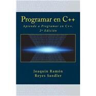 Programar En C++ by Sandler, Joaqun Ramn Reyes; IT Campus Academy, 9781523700271