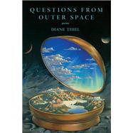 Questions from Outer Space by Diane Thiel, 9781636280271