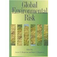 Global Environmental Risk by Kasperson, Jeanne X.; Kasperson, Roger E., 9789280810271