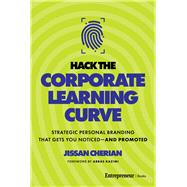 Hack the Corporate Learning Curve by Jissan Cherian, 9798897010271