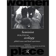 Feminist Political Ecology : Global Issues and Local Experience by Rocheleau,Dianne, 9780415120272