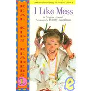 I Like Mess by Leonard, Marcia, 9780761320272