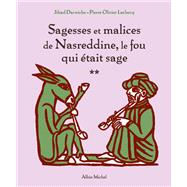 Sagesses et malices de Nasreddine le fou qui tait sage - tome 2 by Jihad Darwiche, 9782226140272