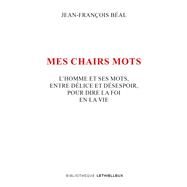 Mes chairs mots by Jean-Franois Bal, 9782249910272