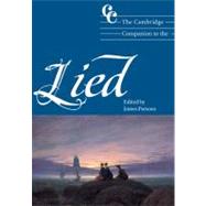 The Cambridge Companion to the Lied by Edited by James Parsons, 9780521800273
