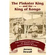 The Pinkster King and the King of Kongo by Dewulf, Jeroen, 9781496820273