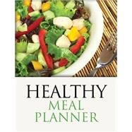 Healthy Meal Planner by Robinson, Frances P., 9781503050273