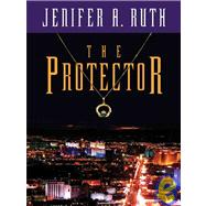 The Protector by Ruth, Jenifer A., 9781594140273