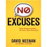 No Excuses by Neenan, David; Lucas, Eric (CON), 9781614480273