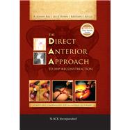 The Direct Anterior Approach to Hip Reconstruction by Bal, B. Sonny; Rubin, Lee E; Keggi, Kristaps, 9781630910273
