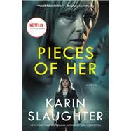 Pieces of Her by Slaughter, Karin, 9780062430274