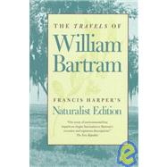 The Travels of William Bartram by Bartram, William, 9780820320274