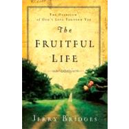 The Fruitful Life by Bridges, Jerry, 9781600060274