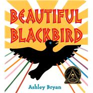 Beautiful Blackbird by Bryan, Ashley; Bryan, Ashley, 9781665960274