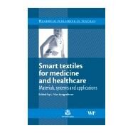 Smart Textiles for Medicine and Healthcare by Van Langenhove, 9781845690274