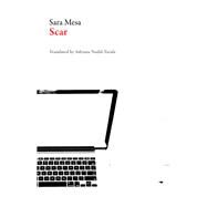 Scar by Mesa, Sara; Nodal-tarafa, Adriana, 9781943150274