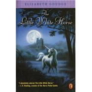 The Little White Horse by Goudge, Elizabeth, 9780142300275