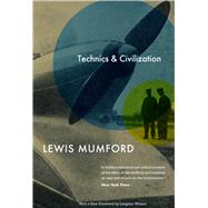 Technics and Civilization by Mumford, Lewis, 9780226550275