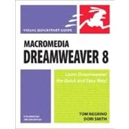 Macromedia Dreamweaver 8 for Windows and Macintosh Visual QuickStart Guide by Negrino, Tom; Smith, Dori, 9780321350275