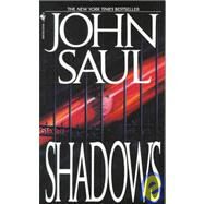 Shadows A Novel by SAUL, JOHN, 9780553560275