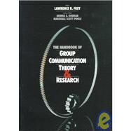 The Handbook of Group Communication Theory and Research by Lawrence R. Frey, 9780761910275