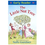 The Little Nut Tree by Gardner, Sally, 9781444010275