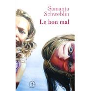 Le bon mal by Samanta Schweblin, 9782246840275