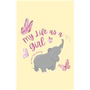 My Life As A Girl by Deming, Celia Clay, 9798317820275