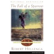 The Fall of a Sparrow A Novel by Hellenga, Robert, 9780684850276