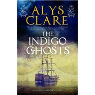 The Indigo Ghosts by Clare, Alys, 9780727890276