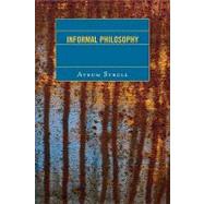 Informal Philosophy by Stroll, Avrum, 9780742570276