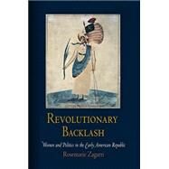Revolutionary Backlash by Zagarri, Rosemarie, 9780812240276
