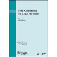 83rd Conference on Glass Problems, Ceramic Transactions Volume 271 by Unknown, 9781394200276
