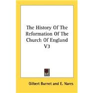 The History of the Reformation of the Church of England by Burnet, Gilbert, 9781428640276