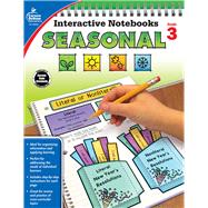 Interactive Notebooks Seasonal, Grade 3 by Carson-Dellosa Publishing Company, Inc.; Schwab, Christine M., 9781483850276