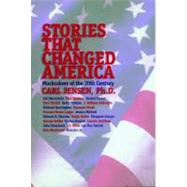 Stories that Changed America Muckrakers of the 20th Century by Jensen, Carl; Downs, Hugh, 9781583220276