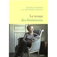 Le temps des fminismes by Michelle Perrot; Eduardo Castillo, 9782246830276