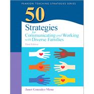 50 Strategies for Communicating and Working with Diverse Families by Gonzalez-Mena, Janet, 9780133090277