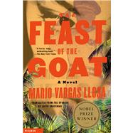 The Feast of the Goat A Novel by Vargas Llosa, Mario; Grossman, Edith, 9780312420277